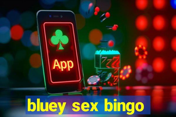 bluey sex bingo